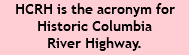 HCRH is the acronym for Historic Columbia River Highway.